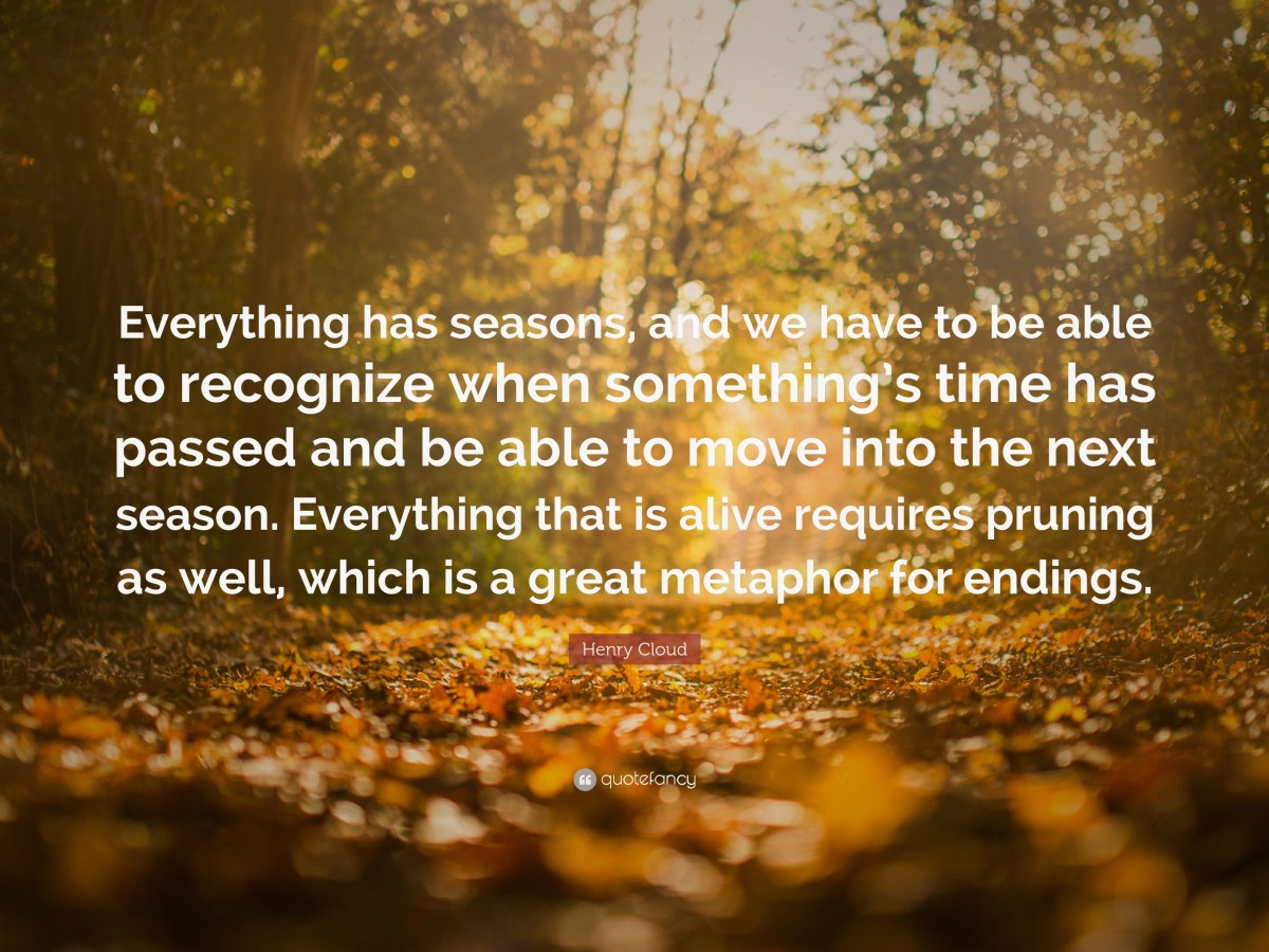 There is a Season for&nbsp;Everything